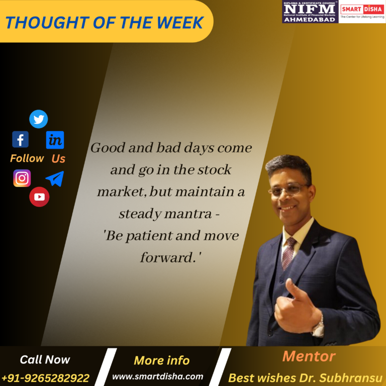 Good and bad days come and go in the stock market, but maintain a steady mantra – Be patient and move forward