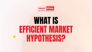 Read more about the article What is Efficient Market Hypothesis?