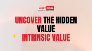 Read more about the article Intrinsic Value: Understand the True Worth of an Investment