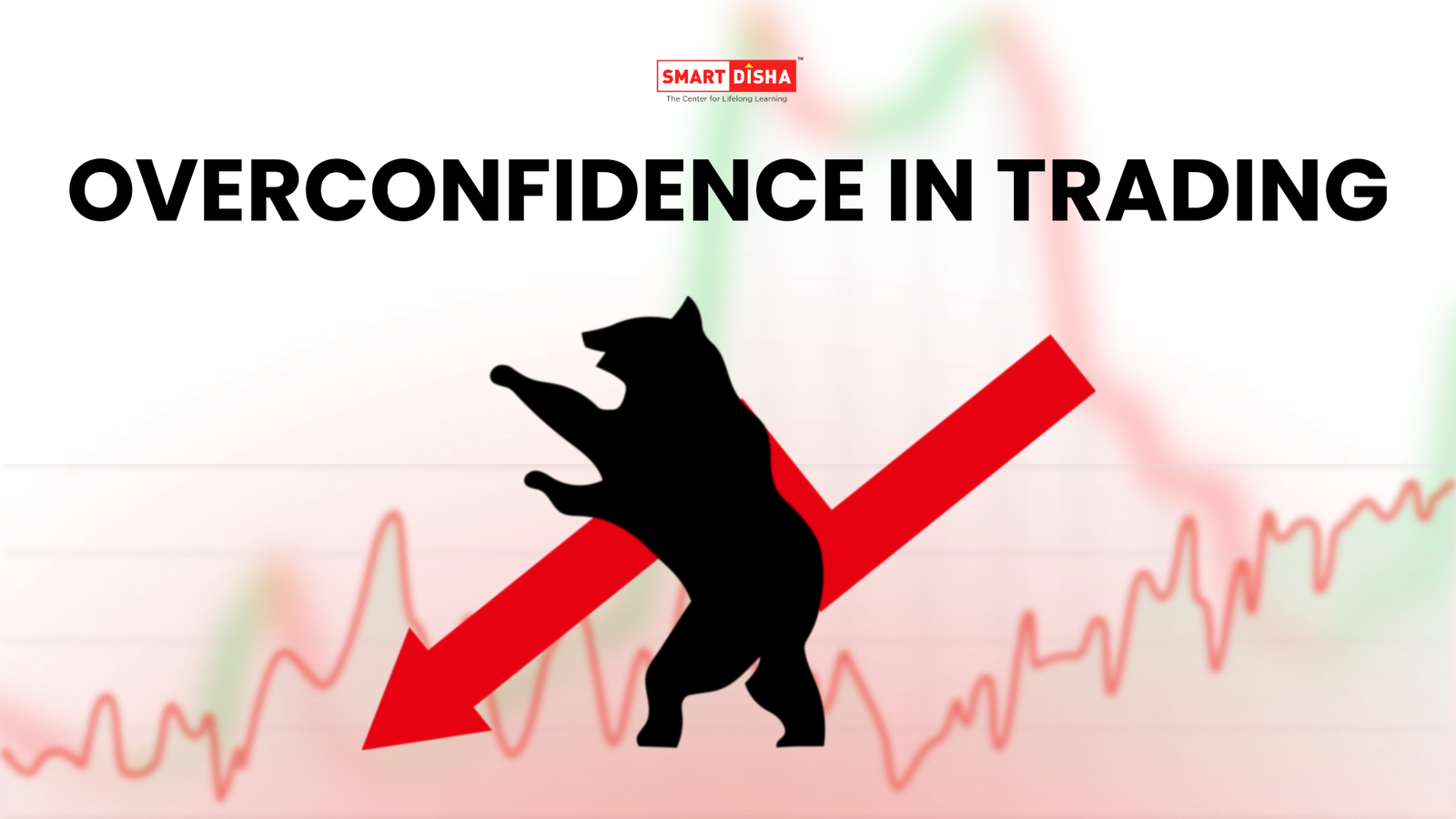 Overconfidence in Trading – bearish market with red arrow