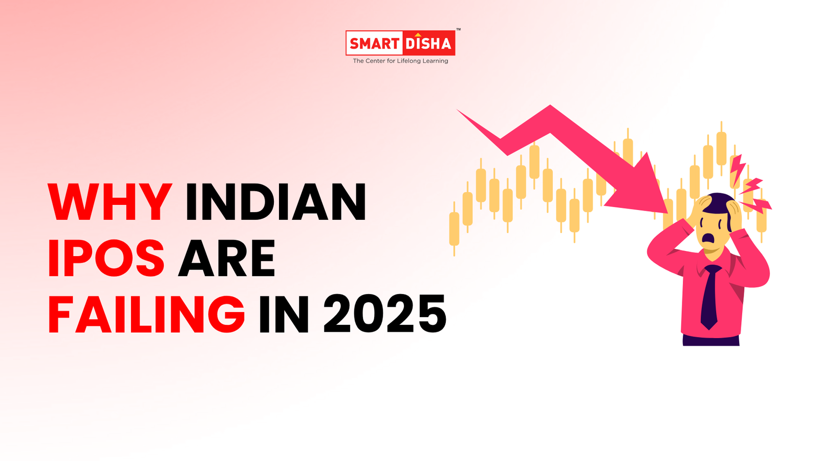 llustration showing a stressed investor reacting to a falling stock chart with the text “Why Indian IPOs Are Failing in 2025,” representing weak IPO performance and market decline
