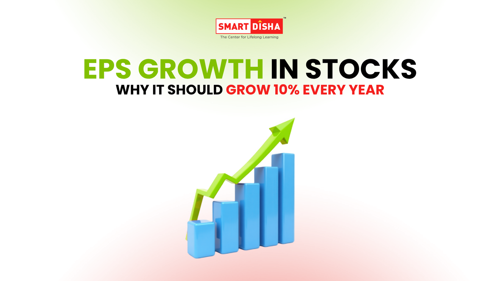 EPS growth in stocks concept showing rising bar chart with upward arrow indicating earnings growth of 10 percent annually